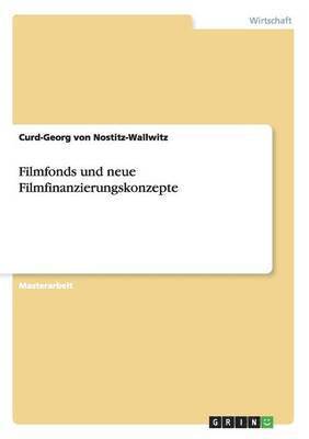 Filmfonds und neue Filmfinanzierungskonzepte 1