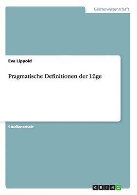 bokomslag Pragmatische Definitionen der Lüge