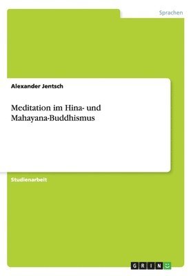 bokomslag Meditation im Hina- und Mahayana-Buddhismus