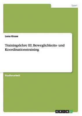 Trainingslehre III. Beweglichkeits- und Koordinationstraining 1