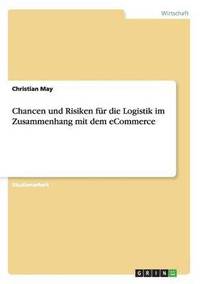 bokomslag Chancen und Risiken fr die Logistik im Zusammenhang mit dem eCommerce