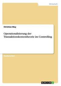 bokomslag Operationalisierung Der Transaktionskostentheorie Im Controlling