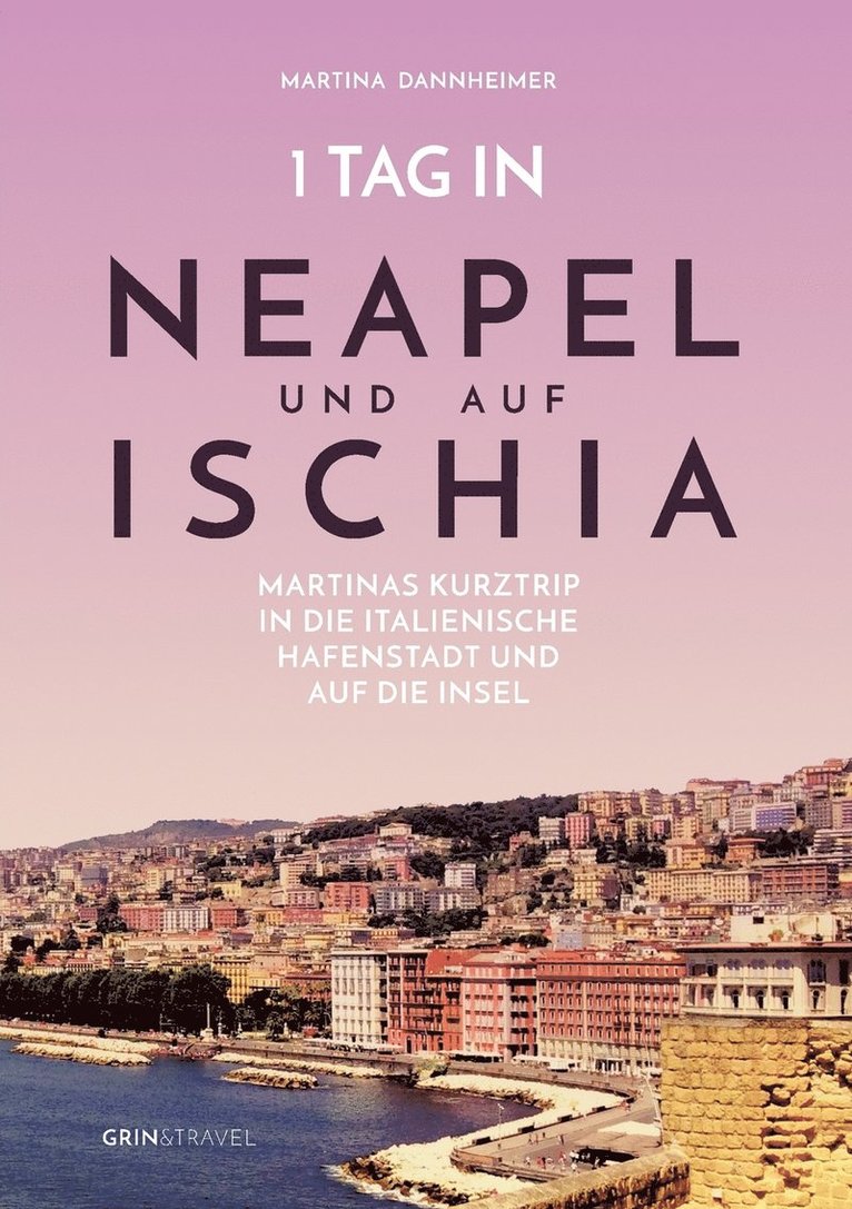 Martina Dannheimer - 1 Tag in Neapel und auf Ischia, Häftad