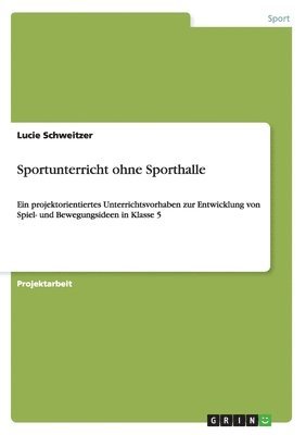 bokomslag Sportunterricht ohne Sporthalle