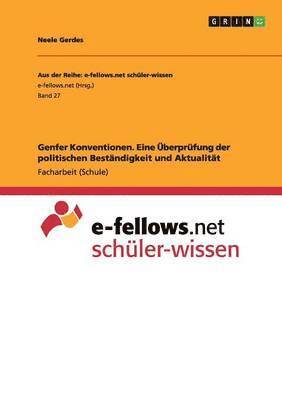 bokomslag Genfer Konventionen. Eine Uberprufung Der Politischen Bestandigkeit Und Aktualitat