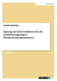 bokomslag Eignung des KTQ-Verfahrens fr die Qualittssteigerung in Krankenhausorganisationen