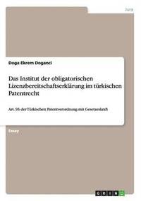 bokomslag Das Institut der obligatorischen Lizenzbereitschaftserklrung im trkischen Patentrecht