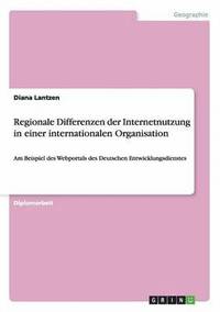 bokomslag Regionale Differenzen Der Internetnutzung in Einer Internationalen Organisation