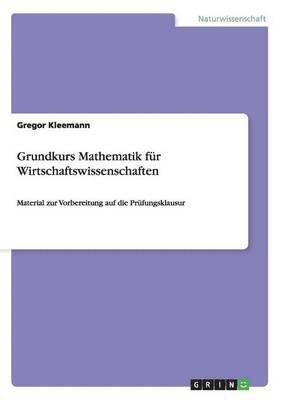 Grundkurs Mathematik Fur Wirtschaftswissenschaften 1