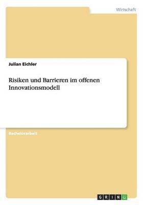 bokomslag Risiken und Barrieren im offenen Innovationsmodell