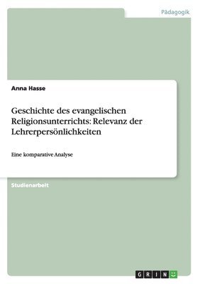 bokomslag Geschichte des evangelischen Religionsunterrichts