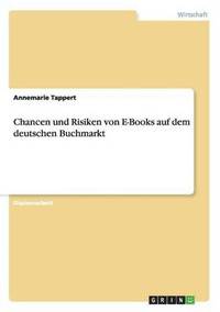 bokomslag Chancen und Risiken von E-Books auf dem deutschen Buchmarkt