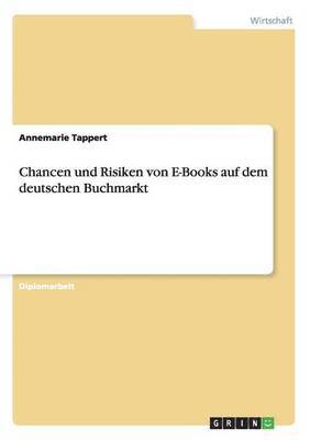 bokomslag Chancen und Risiken von E-Books auf dem deutschen Buchmarkt