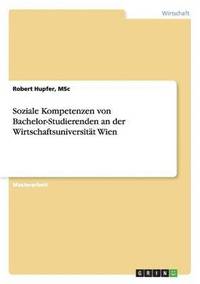 bokomslag Soziale Kompetenzen Von Bachelor-Studierenden an Der Wirtschaftsuniversitat Wien