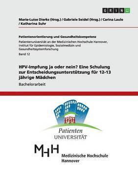 HPV-Impfung ja oder nein? Eine Schulung zur Entscheidungsuntersttzung fr 12-13 jhrige Mdchen 1