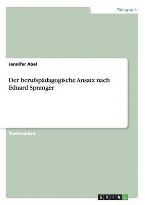 bokomslag Der berufspdagogische Ansatz nach Eduard Spranger