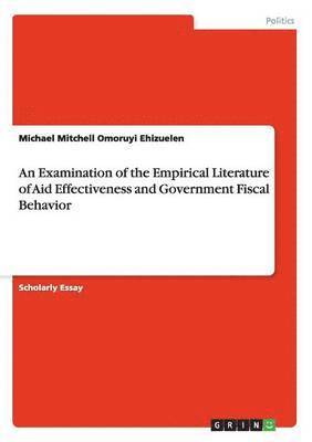 bokomslag Examination of the Empirical Literature of Aid Effectiveness and Government Fiscal Behavior