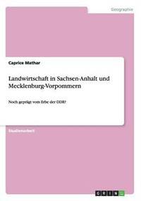 bokomslag Landwirtschaft in Sachsen-Anhalt und Mecklenburg-Vorpommern