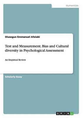 Test and Measurement. Bias and Cultural diversity in Psychological Assessment 1