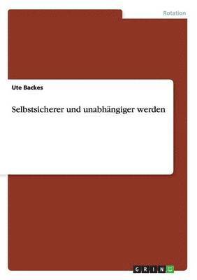 bokomslag Selbstsicherer und unabhngiger werden