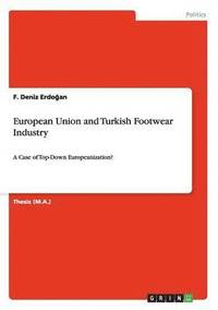 bokomslag European Union and Turkish Footwear Industry