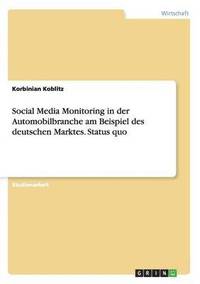 bokomslag Social Media Monitoring in der Automobilbranche am Beispiel des deutschen Marktes. Status quo