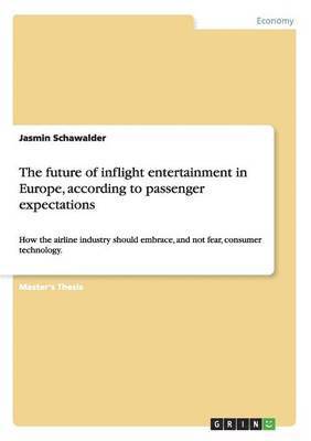 The future of inflight entertainment in Europe, according to passenger expectations 1