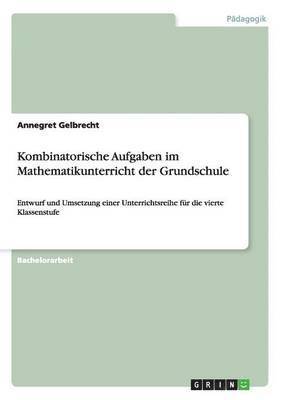 bokomslag Kombinatorische Aufgaben im Mathematikunterricht der Grundschule