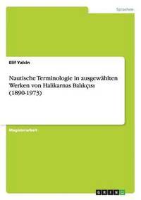 bokomslag Nautische Terminologie in Ausgewahlten Werken Von Halikarnas Balikcisi (1890-1973)