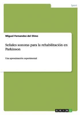 bokomslag Seales sonoras para la rehabilitacin en Parkinson