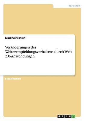bokomslag Veränderungen des Weiterempfehlungsverhaltens durch Web 2.0-Anwendungen