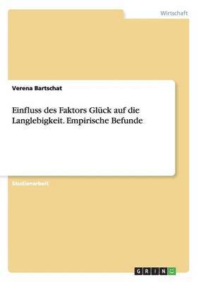 bokomslag Einfluss Des Faktors Gluck Auf Die Langlebigkeit. Empirische Befunde