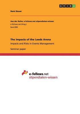 The Impacts of the Leeds Arena 1