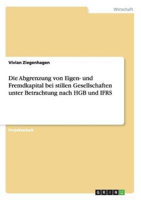 bokomslag Abgrenzung von Eigen- und Fremdkapital bei stillen Gesellschaften unter Betrachtung nach HGB und IFRS