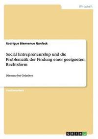 bokomslag Social Entrepreneurship Und Die Problematik Der Findung Einer Geeigneten Rechtsform