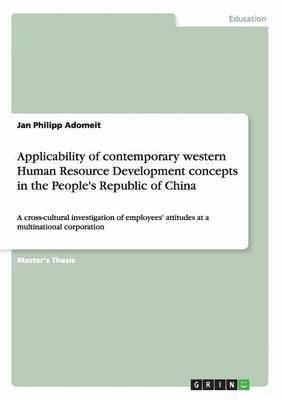 Applicability of Contemporary Western Human Resource Development Concepts in the People's Republic of China 1