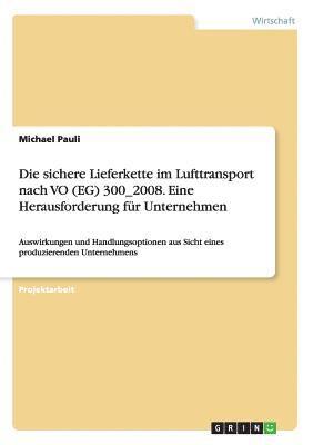 bokomslag sichere Lieferkette im Lufttransport nach VO (EG) 300_2008. Eine Herausforderung für Unternehmen