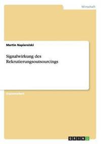 bokomslag Signalwirkung Des Rekrutierungsoutsourcings