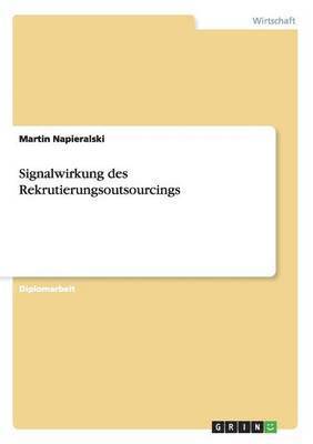 Signalwirkung Des Rekrutierungsoutsourcings 1