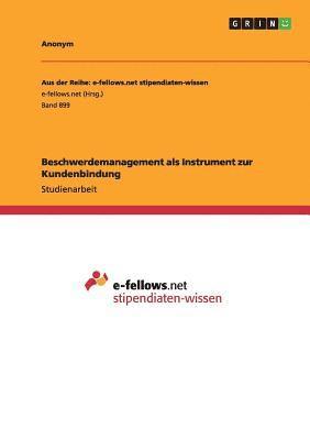 Beschwerdemanagement als Instrument zur Kundenbindung 1