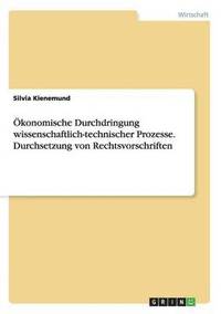 bokomslag Okonomische Durchdringung Wissenschaftlich-Technischer Prozesse. Durchsetzung Von Rechtsvorschriften