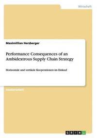 bokomslag Performance Consequences of an Ambidextrous Supply Chain Strategy