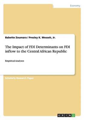 The Impact of FDI Determinants on FDI Inflow to the Central African Republic 1