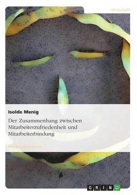 Zusammenhang zwischen Mitarbeiterzufriedenheit und Mitarbeiterbindung