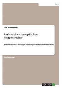 bokomslag Anstze eines &quot;europischen Religionsrechts&quot;