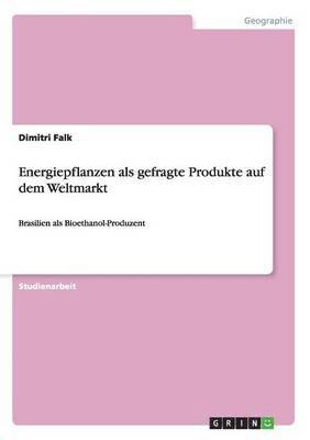 bokomslag Energiepflanzen als gefragte Produkte auf dem Weltmarkt