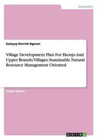 bokomslag Village Development Plan For Ekonjo And Upper Boando Villages