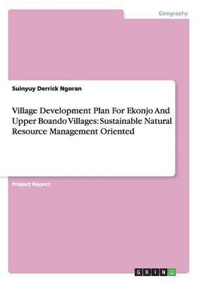 Village Development Plan For Ekonjo And Upper Boando Villages