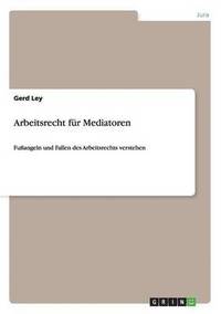 bokomslag Arbeitsrecht für Mediatoren