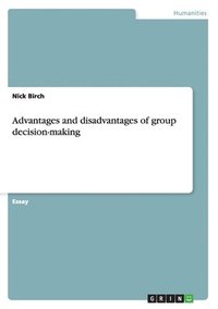 bokomslag Advantages and disadvantages of group decision-making